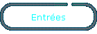 Entrées