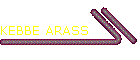 KEBBE ARASS